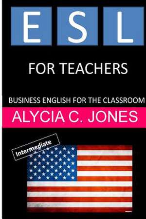 ESL for Teachers de Alycia Carey Jones