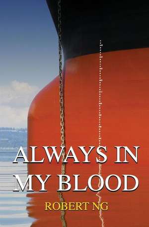 Always in My Blood de MR Robert Ng