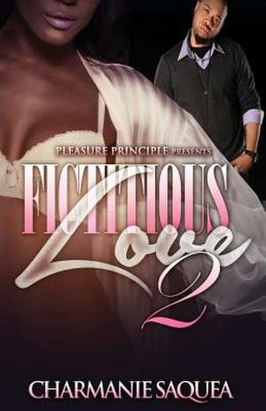 Fictitious Love 2 de Charmanie Saquea