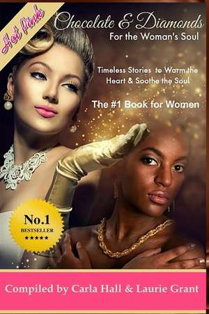 Chocolate and Diamonds for the Woman's Soul de Carla Wynn Hall