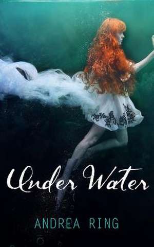 Under Water de Andrea Ring