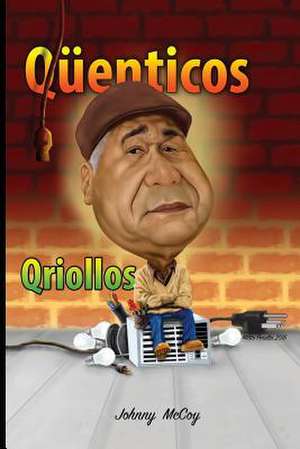 Quenticos Qriollos de Carlos McCoy