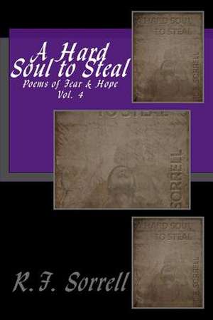 A Hard Soul to Steal de R. F. Sorrell