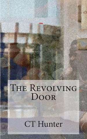 The Revolving Door de Ct Hunter