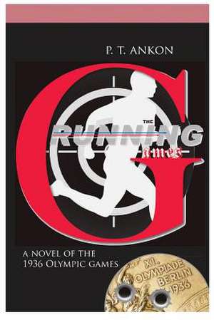 The Running Games de P. T. Ankon