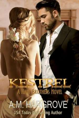 Kestrel (a Hart Brothers Novel) de A. M. Hargrove