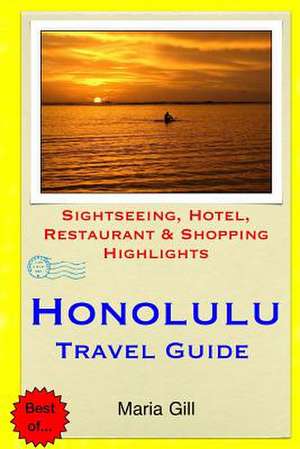 Honolulu Travel Guide de Maria Gill