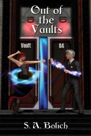 Out of the Vaults de S. a. Bolich