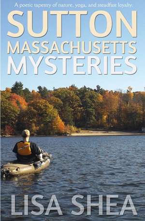 Sutton Massachusetts Mysteries de Lisa Shea