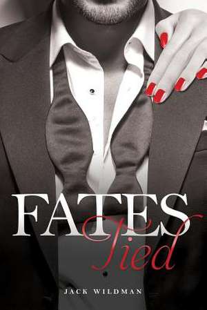 Fates Tied de Jack Wildman