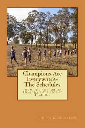 Champions Are Everywhere- The Schedules de Livingstone, Dr Keith