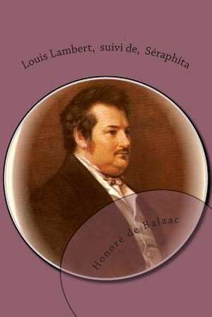 Louis Lambert, Suivi de, Seraphita de Honore De Balzac