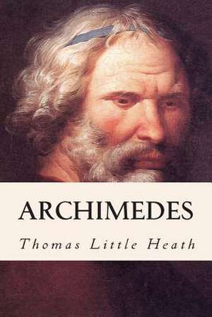 Archimedes de Thomas Little Heath