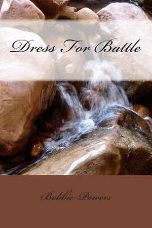 Dress for Battle de Bobbie Powers