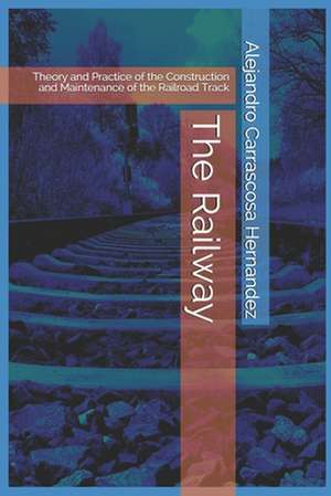 The Railway (English Edition) de Sr. Alejandro Carrascosa Hernandez