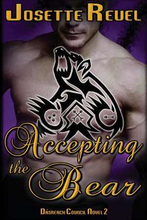 Accepting the Bear de Josette Reuel