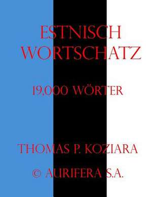 Estnisch Wortschatz de Thomas P. Koziara