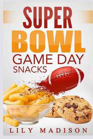 Super Bowl Game Day Snacks de Lily Madison