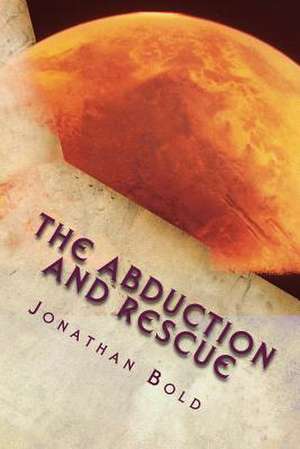 The Abduction and Rescue de Jonathan Bold