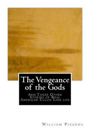 The Vengeance of the Gods de William Pickens