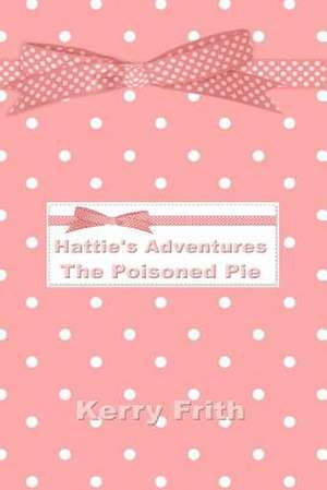 The Poisoned Pie de Mrs Kerry Frith