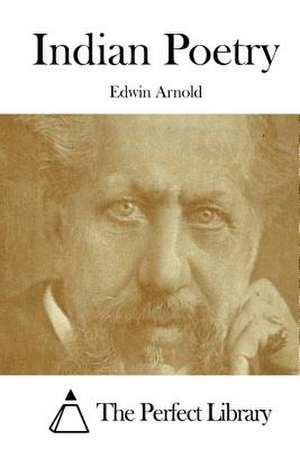 Indian Poetry de Edwin Arnold