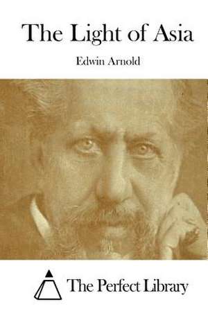 The Light of Asia de Edwin Arnold