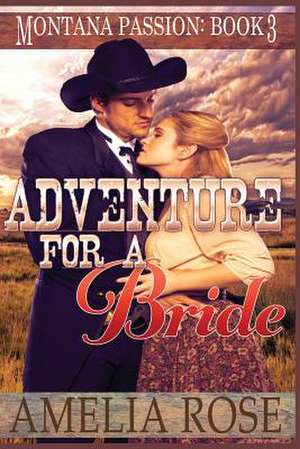 Adventure for a Bride de Amelia Rose