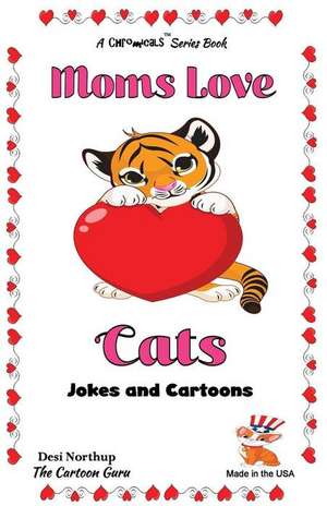 Moms Love Cats de Desi Northup