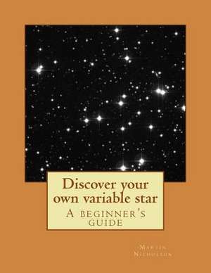 Discover Your Own Variable Star de Nicholson, MR Martin P.