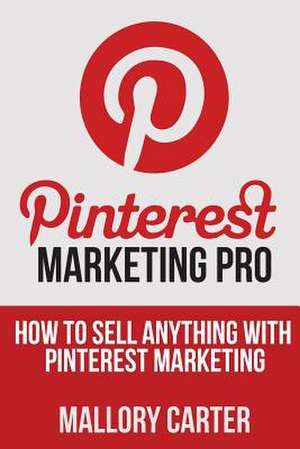 Pinterest Marketing Pro de Mallory Carter