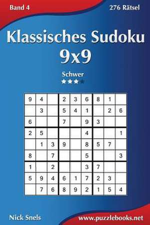 Klassisches Sudoku 9x9 - Schwer - Band 4 - 276 Ratsel de Nick Snels