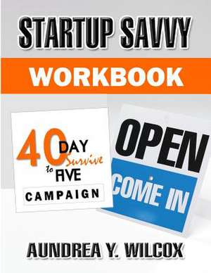 Startup Savvy de Aundrea Y. Wilcox