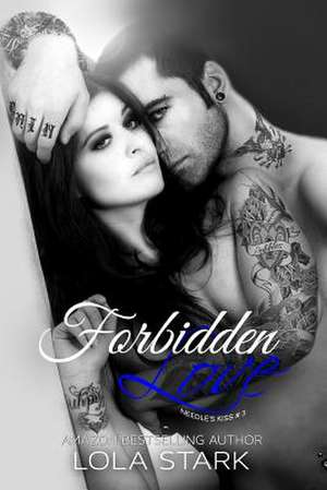 Forbidden Love de Lola Stark