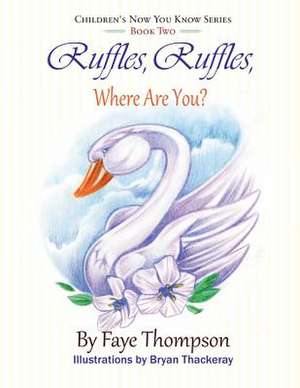 Ruffles, Ruffles, Where Are You? de Faye Thompson