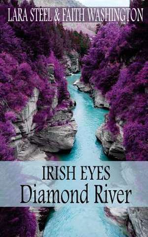 Irish Eyes - Diamond River de Lara Steel