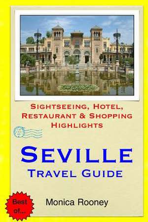 Seville Travel Guide de Monica Rooney