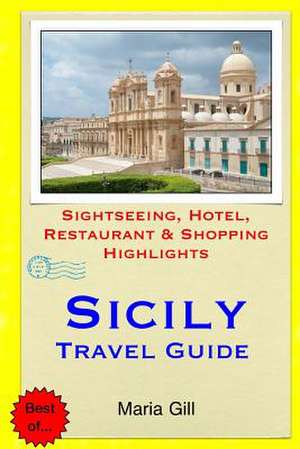 Sicily Travel Guide de Maria Gill