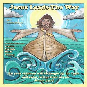 Jesus Leads the Way de Leslie Brown