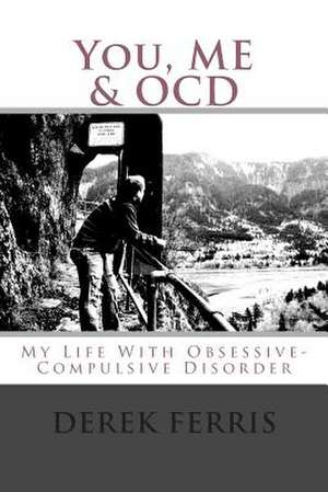 You, Me & Ocd de Derek Ferris