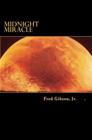 Midnight Miracle de MR Fred Gibson Jr