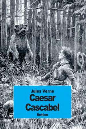 Caesar Cascabel de Jules Verne