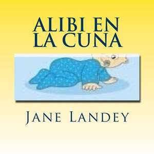 Alibi En La Cuna de Jane Landey