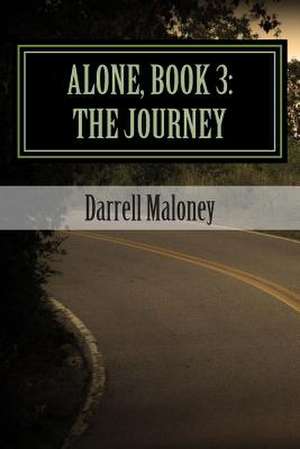 Alone, Book 3 de Darrell Maloney