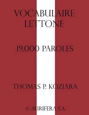 Vocabulaire Lettone de Thomas P. Koziara