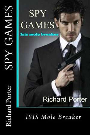 Spy Games de Richard Porter