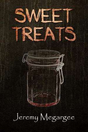 Sweet Treats de Jeremy Megargee