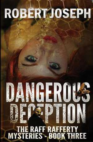 Dangerous Deception de Robert Joseph