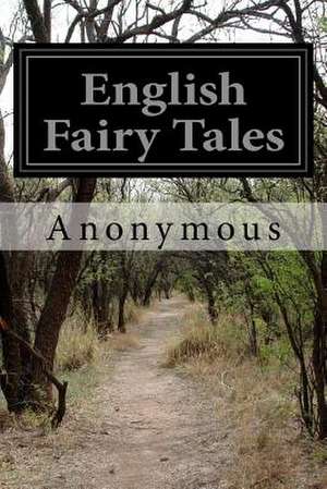 English Fairy Tales de Anonymous