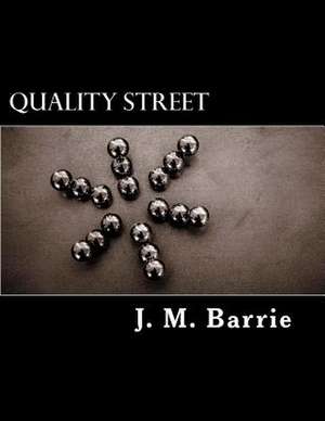 Quality Street de James Matthew Barrie